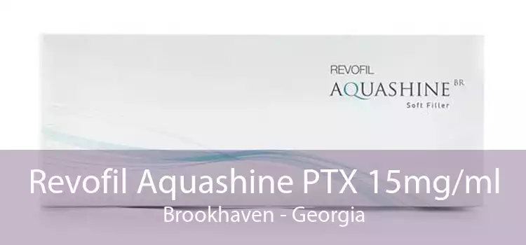 Revofil Aquashine PTX 15mg/ml Brookhaven - Georgia