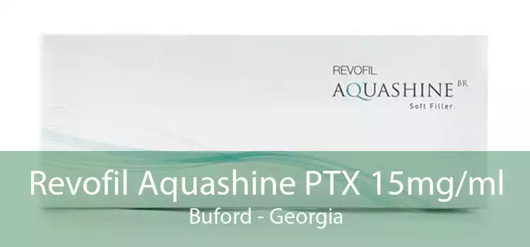 Revofil Aquashine PTX 15mg/ml Buford - Georgia