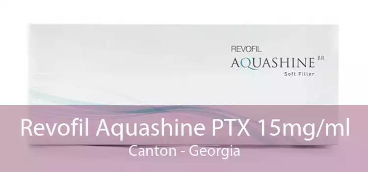 Revofil Aquashine PTX 15mg/ml Canton - Georgia
