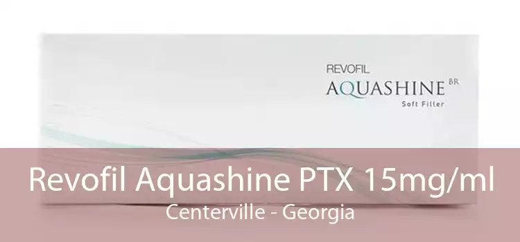 Revofil Aquashine PTX 15mg/ml Centerville - Georgia