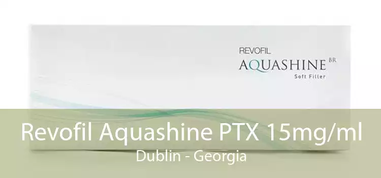 Revofil Aquashine PTX 15mg/ml Dublin - Georgia