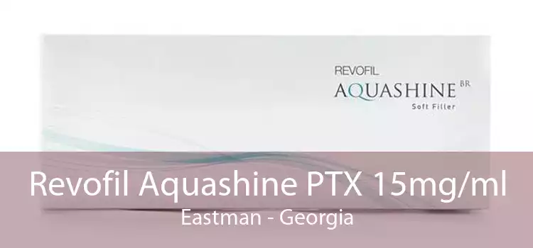 Revofil Aquashine PTX 15mg/ml Eastman - Georgia