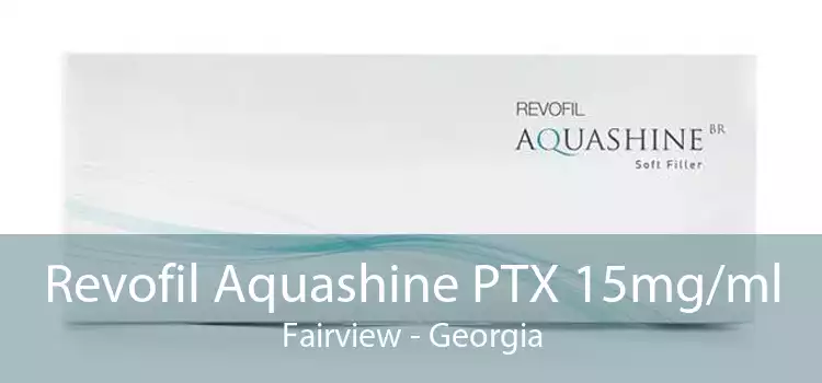 Revofil Aquashine PTX 15mg/ml Fairview - Georgia