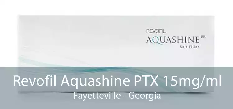 Revofil Aquashine PTX 15mg/ml Fayetteville - Georgia