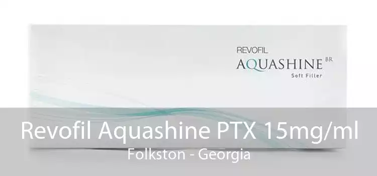 Revofil Aquashine PTX 15mg/ml Folkston - Georgia