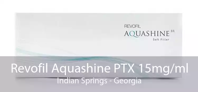 Revofil Aquashine PTX 15mg/ml Indian Springs - Georgia
