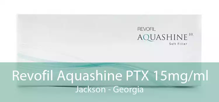 Revofil Aquashine PTX 15mg/ml Jackson - Georgia