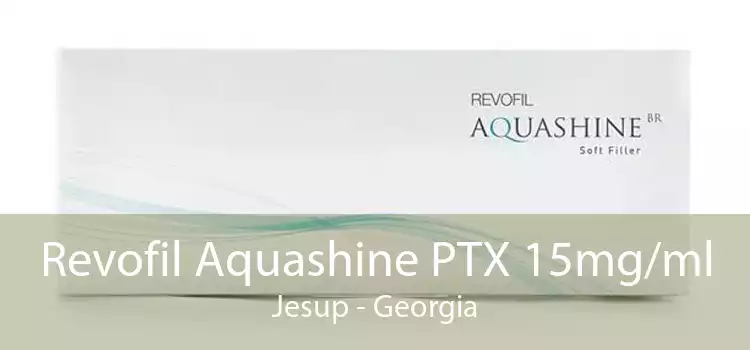 Revofil Aquashine PTX 15mg/ml Jesup - Georgia