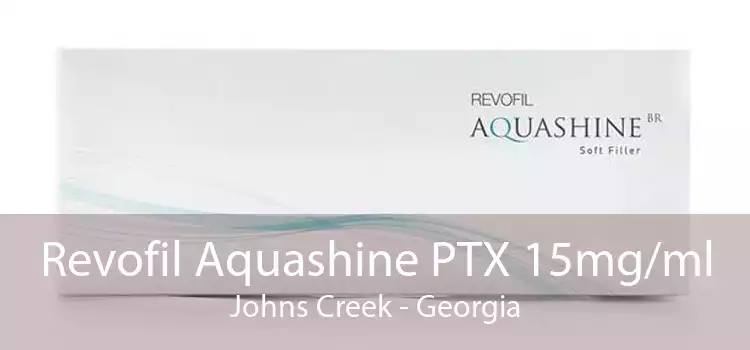 Revofil Aquashine PTX 15mg/ml Johns Creek - Georgia