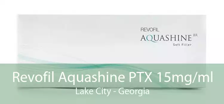 Revofil Aquashine PTX 15mg/ml Lake City - Georgia