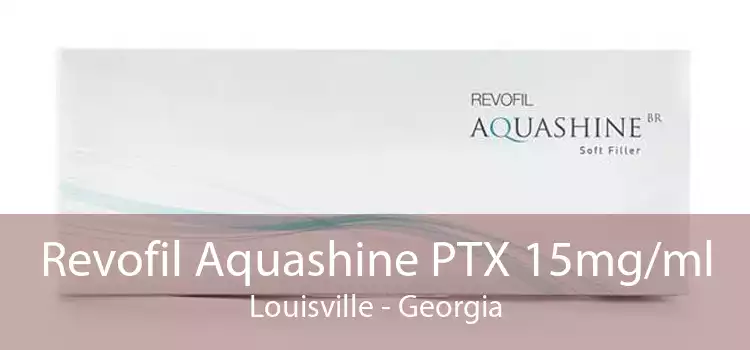 Revofil Aquashine PTX 15mg/ml Louisville - Georgia