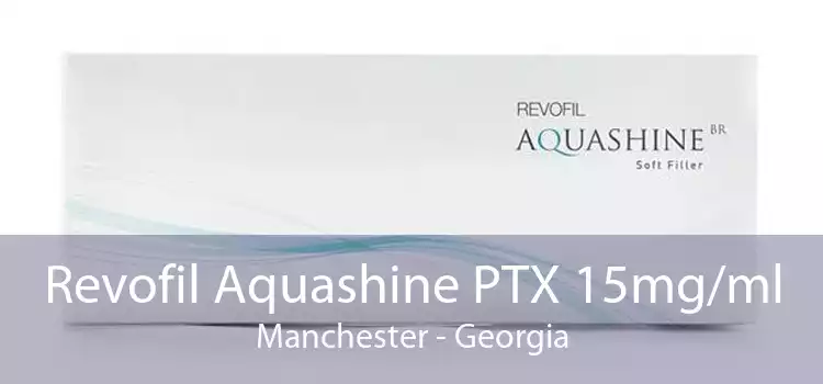 Revofil Aquashine PTX 15mg/ml Manchester - Georgia