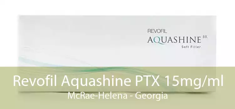 Revofil Aquashine PTX 15mg/ml McRae-Helena - Georgia