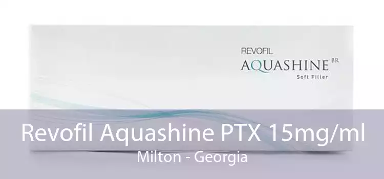 Revofil Aquashine PTX 15mg/ml Milton - Georgia