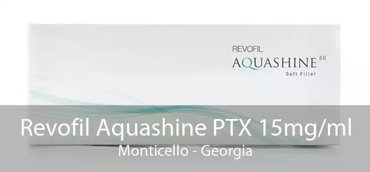Revofil Aquashine PTX 15mg/ml Monticello - Georgia