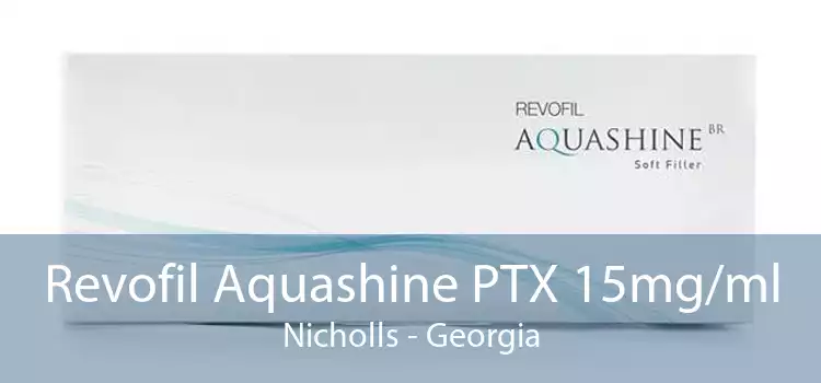 Revofil Aquashine PTX 15mg/ml Nicholls - Georgia