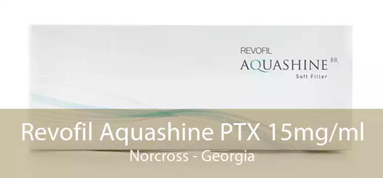 Revofil Aquashine PTX 15mg/ml Norcross - Georgia