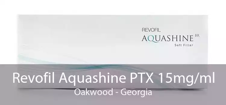 Revofil Aquashine PTX 15mg/ml Oakwood - Georgia