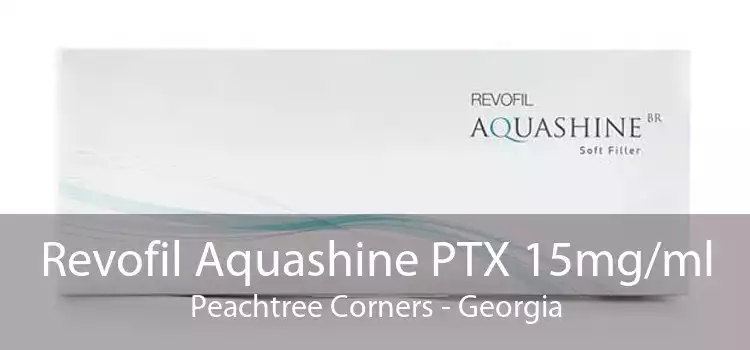 Revofil Aquashine PTX 15mg/ml Peachtree Corners - Georgia