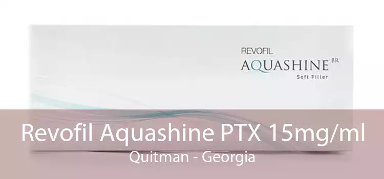 Revofil Aquashine PTX 15mg/ml Quitman - Georgia