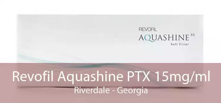 Revofil Aquashine PTX 15mg/ml Riverdale - Georgia