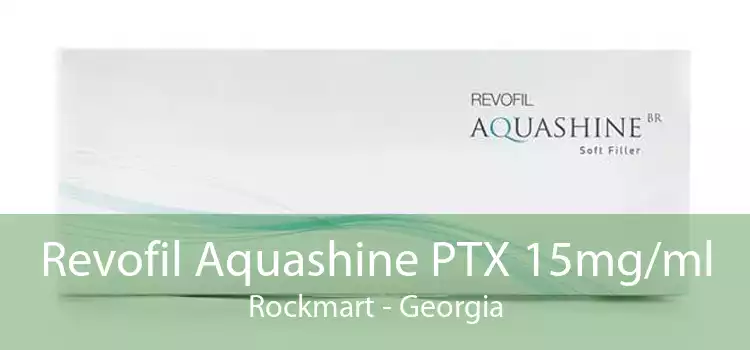 Revofil Aquashine PTX 15mg/ml Rockmart - Georgia