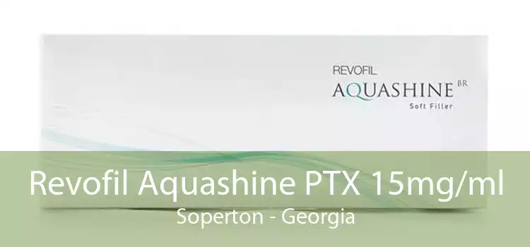 Revofil Aquashine PTX 15mg/ml Soperton - Georgia