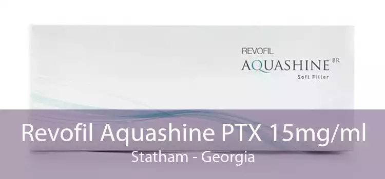 Revofil Aquashine PTX 15mg/ml Statham - Georgia