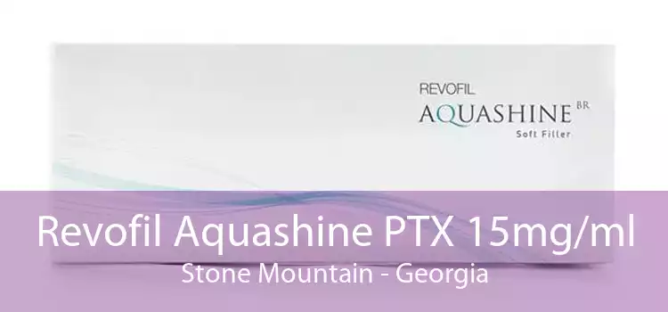 Revofil Aquashine PTX 15mg/ml Stone Mountain - Georgia