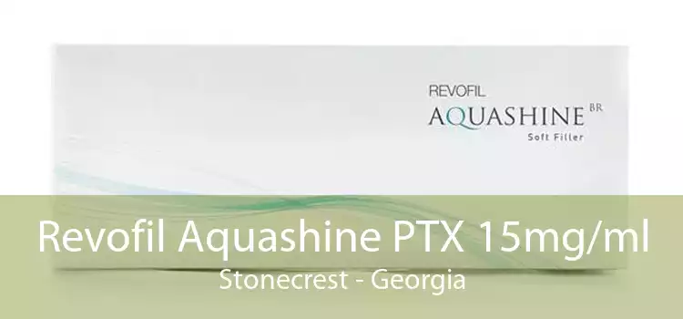 Revofil Aquashine PTX 15mg/ml Stonecrest - Georgia