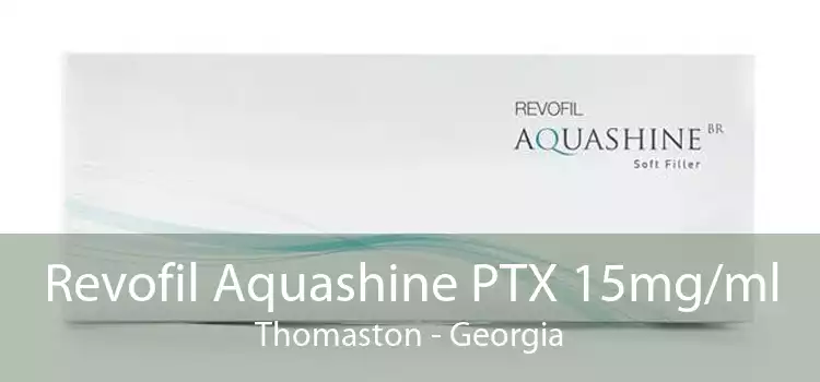 Revofil Aquashine PTX 15mg/ml Thomaston - Georgia