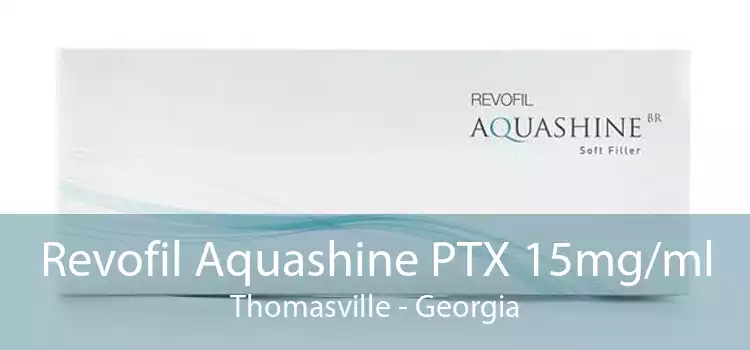 Revofil Aquashine PTX 15mg/ml Thomasville - Georgia