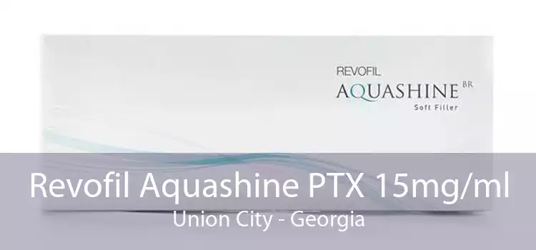 Revofil Aquashine PTX 15mg/ml Union City - Georgia
