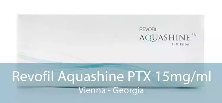 Revofil Aquashine PTX 15mg/ml Vienna - Georgia