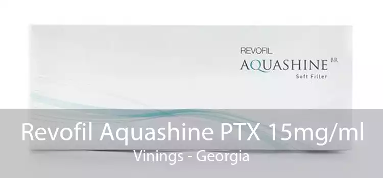 Revofil Aquashine PTX 15mg/ml Vinings - Georgia