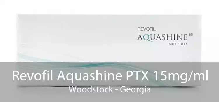 Revofil Aquashine PTX 15mg/ml Woodstock - Georgia
