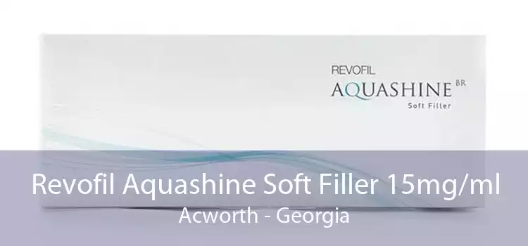Revofil Aquashine Soft Filler 15mg/ml Acworth - Georgia