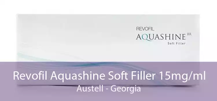 Revofil Aquashine Soft Filler 15mg/ml Austell - Georgia