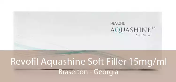 Revofil Aquashine Soft Filler 15mg/ml Braselton - Georgia