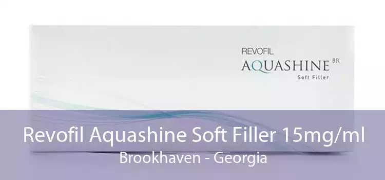 Revofil Aquashine Soft Filler 15mg/ml Brookhaven - Georgia
