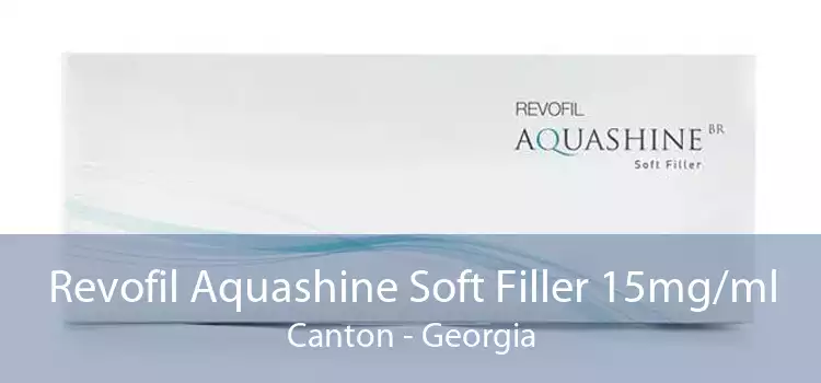 Revofil Aquashine Soft Filler 15mg/ml Canton - Georgia