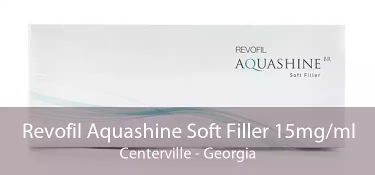 Revofil Aquashine Soft Filler 15mg/ml Centerville - Georgia