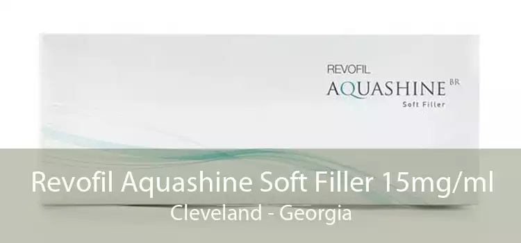 Revofil Aquashine Soft Filler 15mg/ml Cleveland - Georgia
