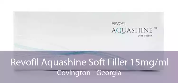 Revofil Aquashine Soft Filler 15mg/ml Covington - Georgia