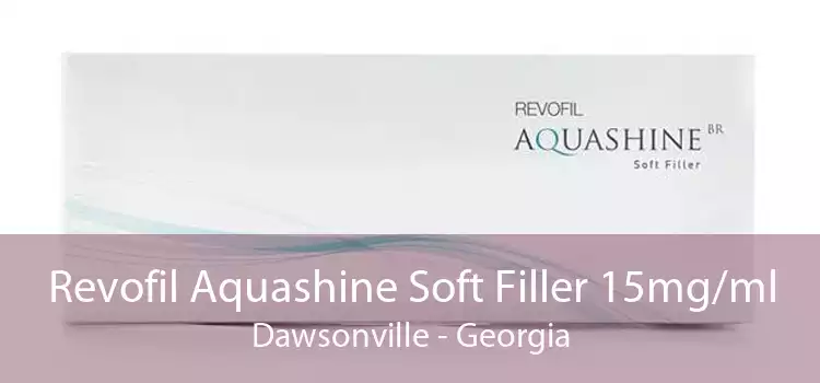 Revofil Aquashine Soft Filler 15mg/ml Dawsonville - Georgia