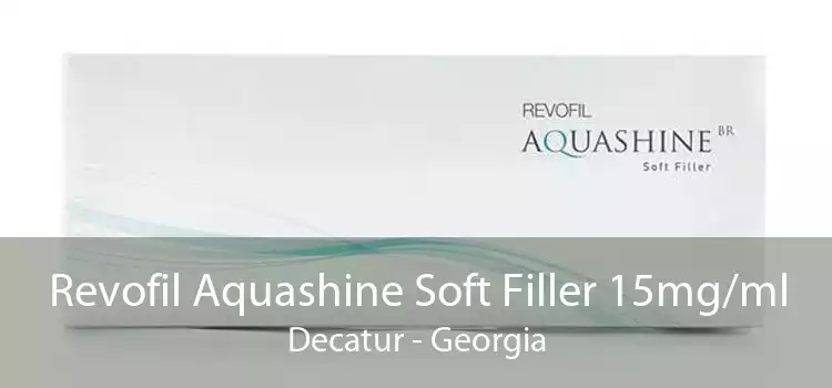 Revofil Aquashine Soft Filler 15mg/ml Decatur - Georgia