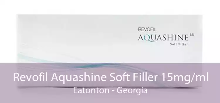 Revofil Aquashine Soft Filler 15mg/ml Eatonton - Georgia
