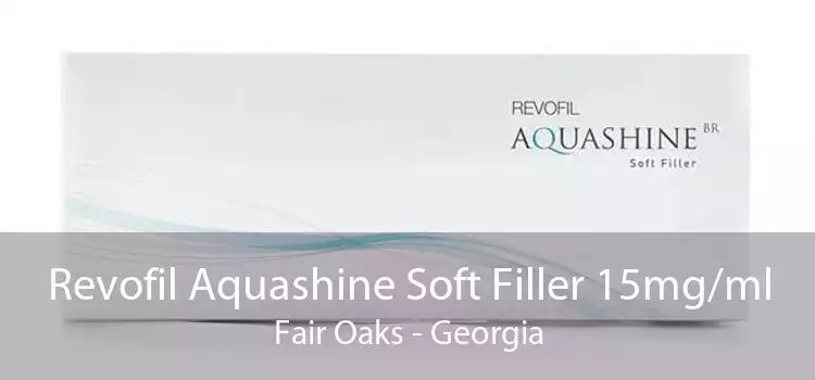 Revofil Aquashine Soft Filler 15mg/ml Fair Oaks - Georgia