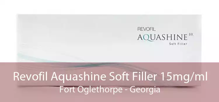 Revofil Aquashine Soft Filler 15mg/ml Fort Oglethorpe - Georgia
