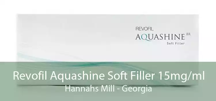 Revofil Aquashine Soft Filler 15mg/ml Hannahs Mill - Georgia